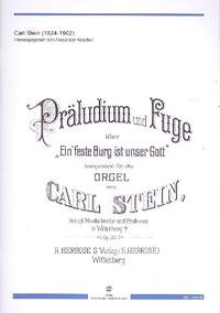Stein, C: Präludium und Fuge über Ein feste Burg