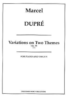 Dupré, M: Variations on 2 Themes op.35