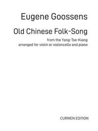 GOOSSENS, E: Old Chinese Folk-Song from the Yang-Tse-Kiang