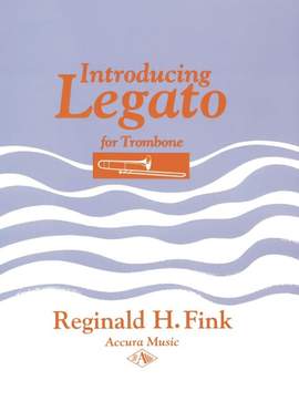Fink, R H: Introducing Legato for Trombone