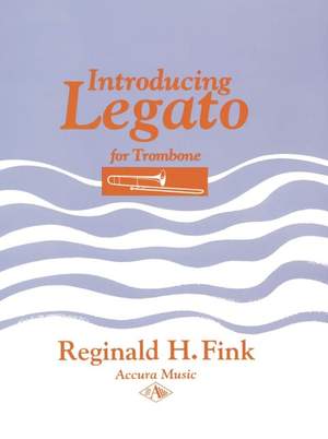 Fink, R H: Introducing Legato for Trombone