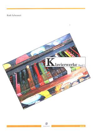 Scheunert, R: Klavierwerke Band 1