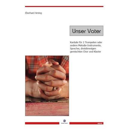 Arning, E: Unser Vater (Kantate)