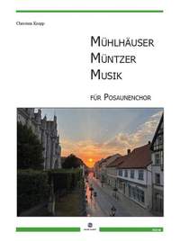 Kropp, C: Mühlhäuser Müntzer Musik