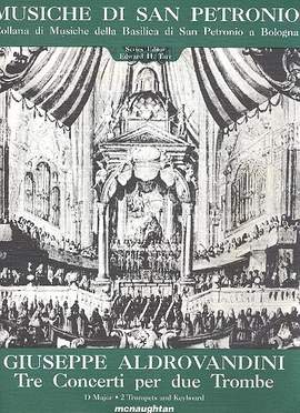 Aldrovandini, G: 3 Concerti per 2 trombe D-Dur