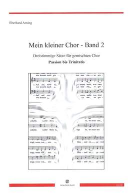 Arning, E: Mein kleiner Chor Band 2 - Passion bis Trinitatis