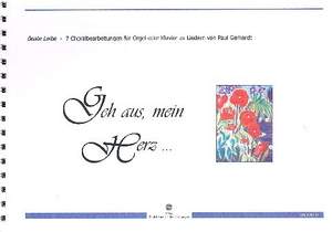 Leibe, B: 7 Choralbearbeitungen zu Liedern von Paul Gerhardt