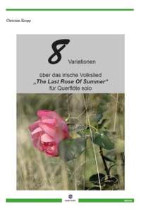 Kropp, C: 8 Variationen über das irische Volkslied 'The Last Rose Of Summer'