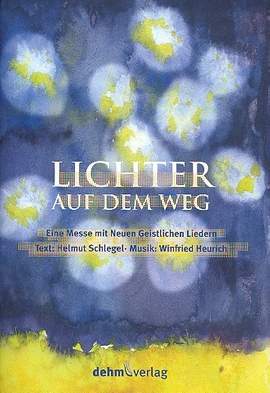 Heurich, W: Lichter auf dem Weg für gem Chor,