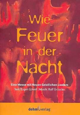 Grössler, R: Wie Feuer in der Nacht für gem Chor,