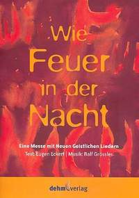 Grössler, R: Wie Feuer in der Nacht für gem Chor,
