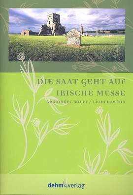 Lawton, L: Die Saat geht auf - Irische Messe