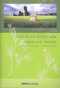 Lawton, L: Die Saat geht auf - Irische Messe