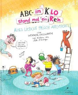 Holzwarth, W: ABC im Klo stand mal ein Reh (+CD)