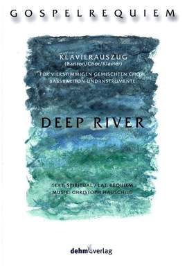 Hauschild, C: Deep River - Gospelrequiem