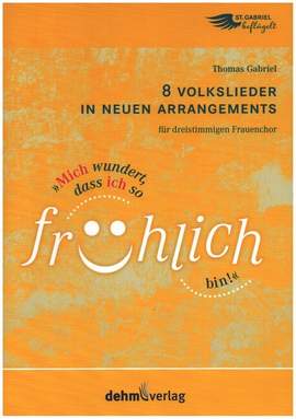 Mich wundert, dass ich so fröhlich bin!