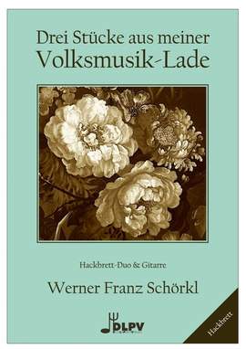 Schörkl, W F: 3 Stücke aus meiner Volksmusik-Lade