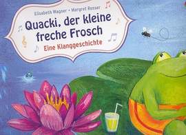 Quacki, der kleine freche Frosch