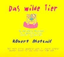 Metcalf, R: Das wilde Tier CD