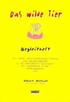 Metcalf, R: Das wilde Tier Liederbuch