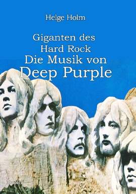 Holm, H: Giganten des Hard Rock - Die Musik von Deep Purple
