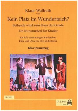Wallrath, K: Kein Platz im Wunderteich? Bethesda wird zum Haus der Gnade