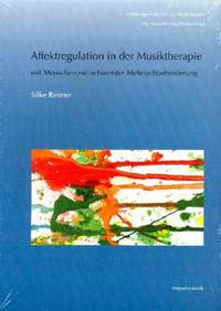 Reimer, S: Affektregulation in der Musiktherapie mit Menschen schwerster