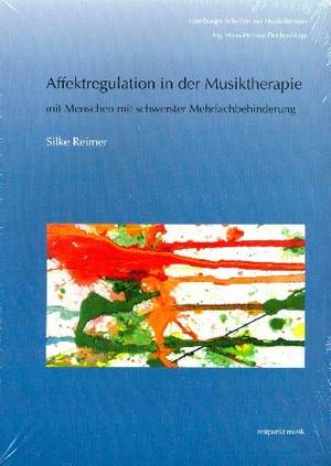 Reimer, S: Affektregulation in der Musiktherapie mit Menschen schwerster