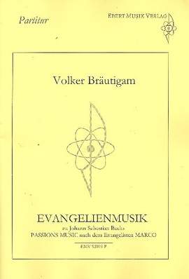 Braeutigam, V: Evangelienmusik zu J.S. Bachs