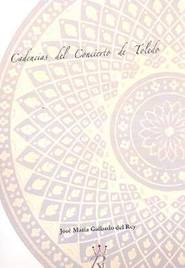 Gallardo del Rey, J M: Cadencias del Concierto de Toledo