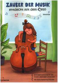 Trauffer, A K: Zauber der Musik - entdeckt mit dem Cello