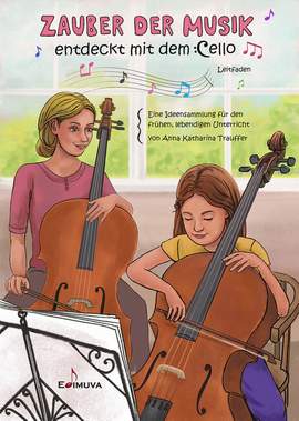 Trauffer, A K: Zauber der Musik - entdeckt mit dem Cello - Leitfaden