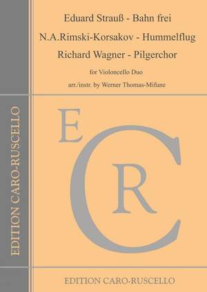 Bahn frei, Hummelflug und Pilgerchor