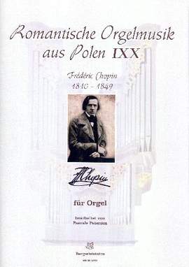 Chopin, F: Romantische Orgelmusik aus Polen Band 19