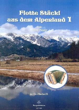Egger, F: Flotte Stückl aus dem Alpenland Band 1