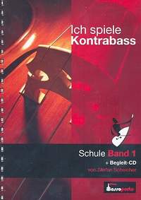Scheicher, S: Ich spiele Kontrabass Band 1 (+CD)