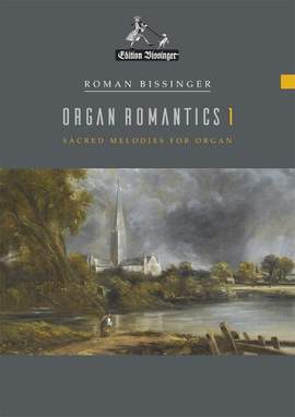 Bissinger, R: Organ Romantics Band 1