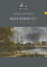 Bissinger, R: Organ Romantics Band 1