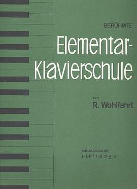 Wohlfahrt, R: Berühmte Elementar-Klavierschule op.222