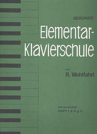 Wohlfahrt, R: Berühmte Elementar-Klavierschule op.222