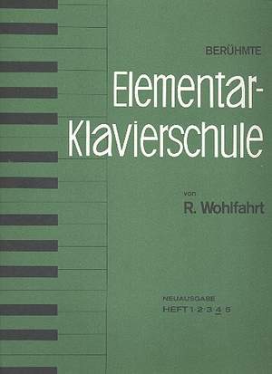 Wohlfahrt, R: Berühmte Elementar-Klavierschule op.222