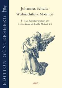 Schultz, J: Weihnachtliche Motetten Nr. 1 und Nr. 2 à 8