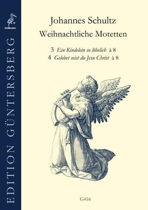 Schultz, J: Weihnachtliche Motetten Nr. 3 und Nr. 4 à 8