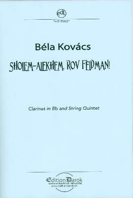 Kovács, B: Sholem-Alekhem Rov Feidman!