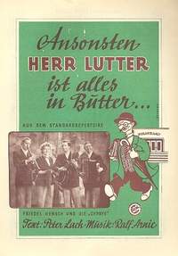 Arnie, R: Ansonsten Herr Lutter ist alles in Butter