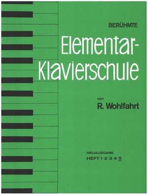 Wohlfahrt, R: Berühmte Elementar-Klavierschule op.222