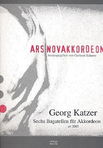 Katzer, G: 6 Bagatellen