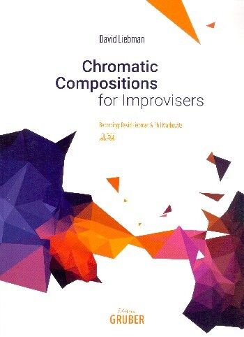 Liebman, D: Chromatic Compositions for Improvisers (+CD)