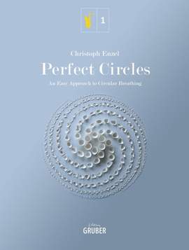 Enzel, C: Perfect Circles - An Easy Approach To Circular Breathing