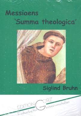 Bruhn, S: Messiaens "Summa Theologica"